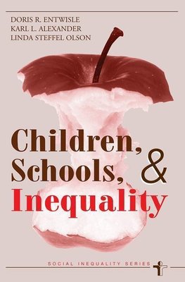 Entwisle, D: Children, Schools, And Inequality