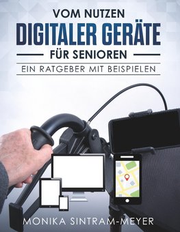 Vom Nutzen digitaler Geräte für Senioren