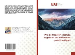 Prix de transfert : Notion et gestion des différentes problématiques