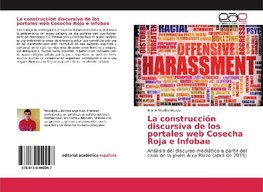 La construcción discursiva de los portales web Cosecha Roja e Infobae