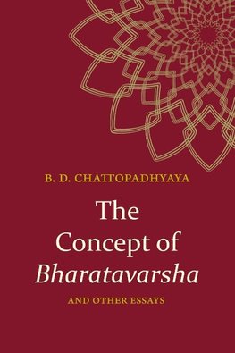 Concept of Bharatavarsha and Other Essays, The