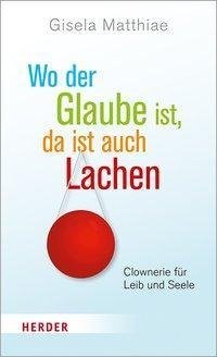 Wo der Glaube ist, da ist auch Lachen