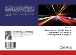 Theatre and Media Arts: A Backdrop for Tourism Development in Nigeria