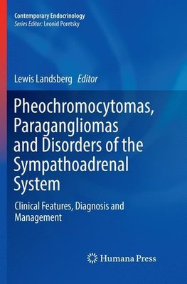 Pheochromocytomas, Paragangliomas and Disorders of the Sympathoadrenal System