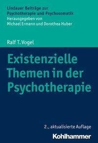 Existenzielle Themen in der Psychotherapie