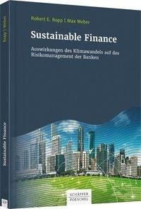 Sustainable Finance Auswirkungen des Klimawandels auf das Risikomanagement der Banken