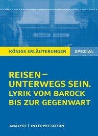 Reisen - unterwegs sein. Lyrik vom Barock bis zur Gegenwart