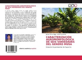 CARACTERIZACIÓN AGROMORFOLÓGICA DE SEIS VARIEDADES DEL GENERO MUSA