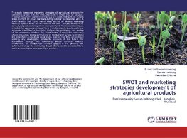 SWOT and marketing strategies development of agricultural products