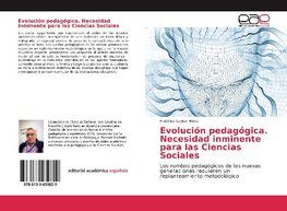 Evolución pedagógica. Necesidad inminente para las Ciencias Sociales