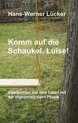 Komm auf die Schaukel, Luise!