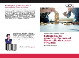 Estrategia de gamificación para el desarrollo de cursos virtuales