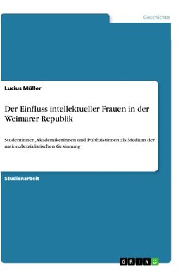 Der Einfluss intellektueller Frauen in der Weimarer Republik