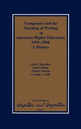 Computers and the Teaching of Writing in American Higher Education, 1979-1994