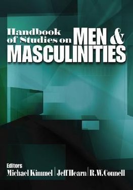 Kimmel, M: Handbook of Studies on Men and Masculinities