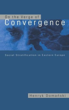 On the Verge of Convergence; Social Stratification in Eastern Europe