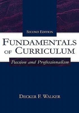 Walker, D: Fundamentals of Curriculum