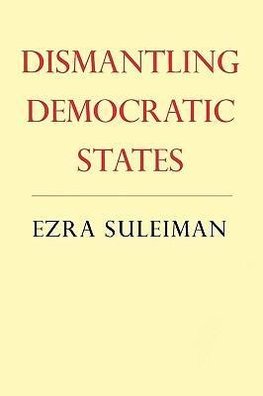 Dismantling Democratic States