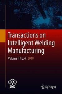 Transactions on Intelligent Welding Manufacturing