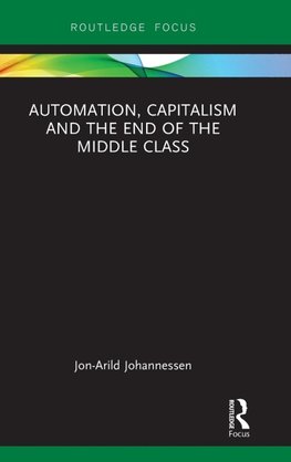 Automation, Capitalism and the End of the Middle Class