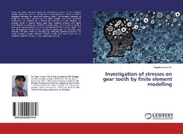 Investigation of stresses on gear tooth by finite element modelling