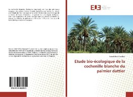 Etude bio-écologique de la cochenille blanche du palmier dattier