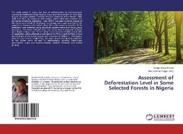 Assessment of Deforestation Level in Some Selected Forests in Nigeria