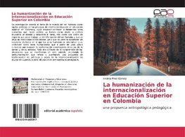 La humanización de la internacionalización en Educación Superior en Colombia