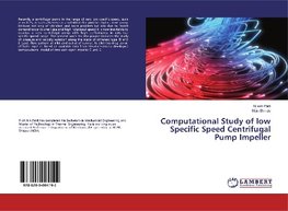 Computational Study of low Specific Speed Centrifugal Pump Impeller