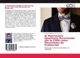 El Matrimonio Igualitario Reconocido por la CIDH como Mecanismo de Protección