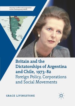 Britain and the Dictatorships of Argentina and Chile, 1973-82