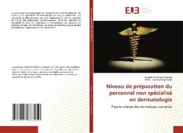 Niveau de préparation du personnel non spécialisé en dermatologie