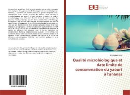 Qualité microbiologique et date limite de consommation du yaourt à l'ananas