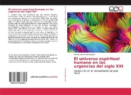 El universo espiritual humano en las urgencias del siglo XXI