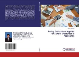 Policy Evaluation Applied for School Operational Assistance