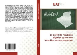 Le profil de l'étudiant algérien ayant une intention entrepreneuriale