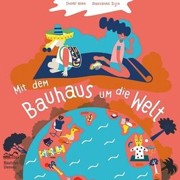 Mit dem Bauhaus um die Welt