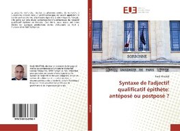 Syntaxe de l'adjectif qualificatif épithète: antéposé ou postposé ?