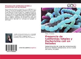 Presencia de Coliformes totales y Escherichia coli en helados