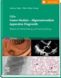 Fälle Innere Medizin - Allgemeinmedizin - Apparative Diagnostik