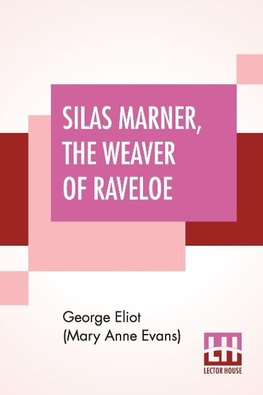 Silas Marner, The Weaver Of Raveloe