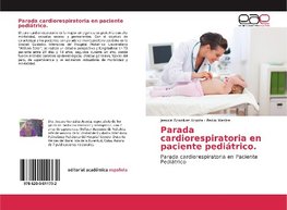 Parada cardiorespiratoria en paciente pediátrico.