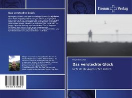 Das versteckte Glück