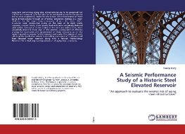 A Seismic Performance Study of a Historic Steel Elevated Reservoir