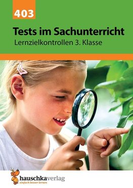 Tests im Sachunterricht - Lernzielkontrollen 3. Klasse