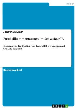 Fussballkommentatoren im Schweizer TV