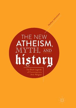 The New Atheism, Myth, and History