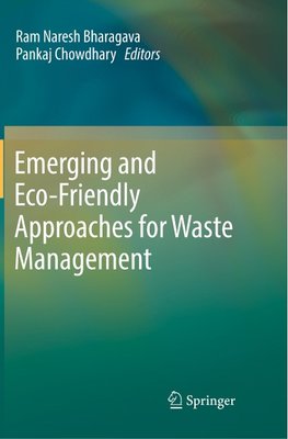 Emerging and Eco-Friendly Approaches for Waste Management