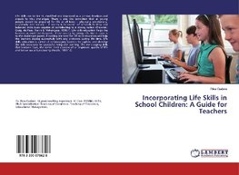 Incorporating Life Skills in School Children: A Guide for Teachers