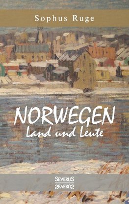 Norwegen. Land und Leute